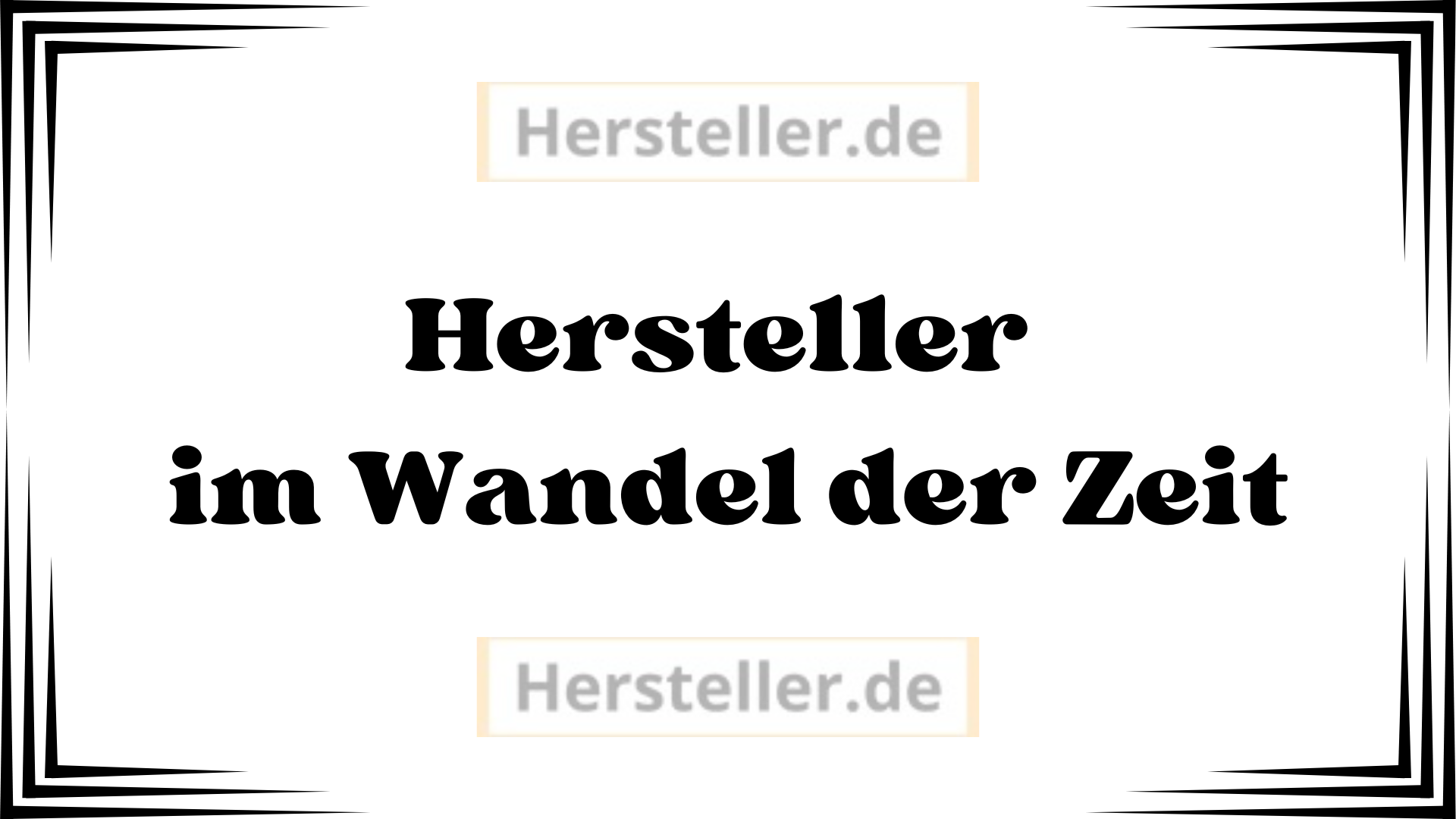  Hersteller im Wandel der Zeit: Produkte, Bereich, Branche, Unternehmen, Strategie, F&E, Beispiel, Entwicklung, Materialien, , Industrie, Feedback