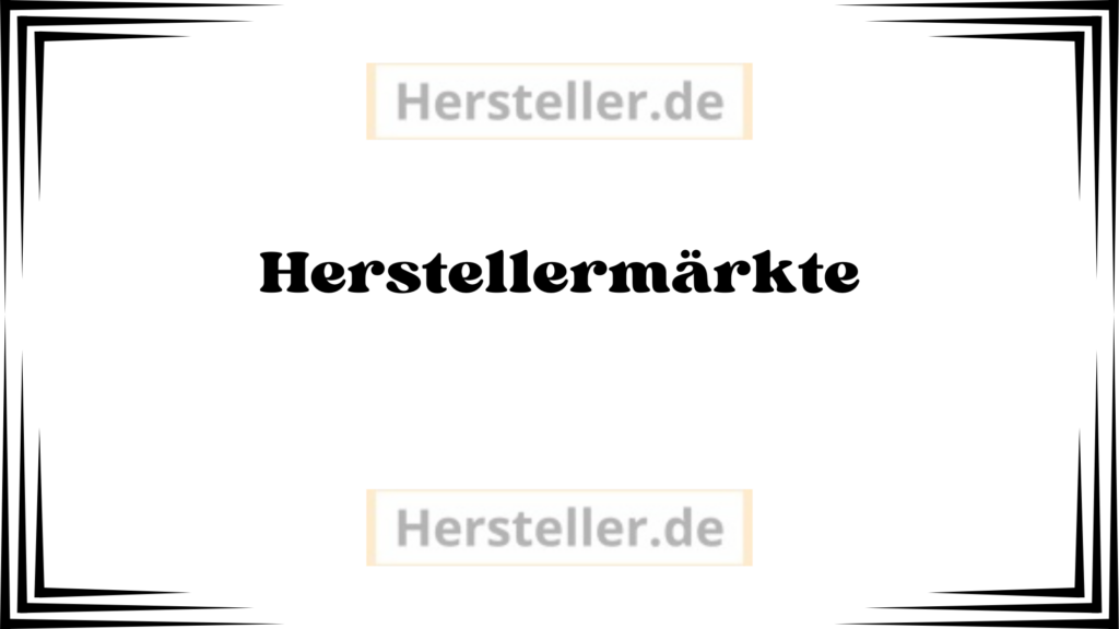  Herstellermärkte: Hersteller, Märkte, Branchen, Kunden, Smart Home, Produkte, Kundengruppen, Partnerschaften, Unternehmen, Globalisierung