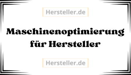  Maschinenoptimierung für Hersteller: Effizienz, Kosten Senken, Produktion, Roboterautomation, Unternehmen, Manufacturing, Fertigung, Produktionsprozessen