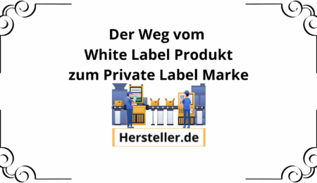  Der Weg vom White Label zum Private Label: Produkte, Kunden, Anbieter, Marke, Preis, Verpackung, Produkt, Hersteller, Produzent, Fabrikant, Deutschland, Schweiz